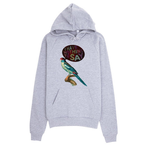 Nothing To Say Hoodie